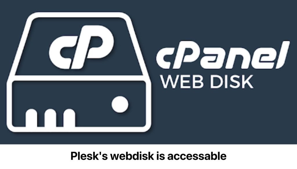 Plesk's webdisk is accessable